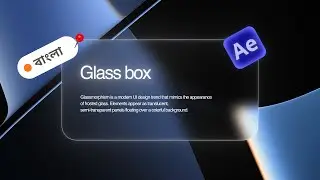 Create Clean Glass Morphism in After Effects | Bangla Tutorial 2026
