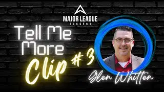 Glen Whitten: Initial Struggle and Success | Tell Me More Podcast Clips