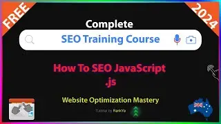 How To SEO JavaScript (JS) - Free Step-by-Step SEO Training Course for 2024