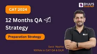 CAT 2024 Preparation Strategy | 12 months to CAT Quant Strategy | Ace CAT 2024 | BYJU'S CAT