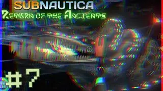 Subnautica: The Return of The Ancients #7