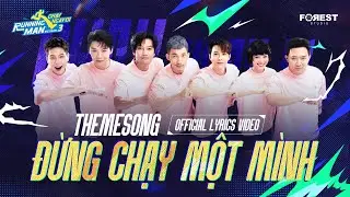 ĐỪNG CHẠY MỘT M&Igrave;NH (Official Lyrics Video) | THEME SONG RUNNING MAN VIETNAM M&Ugrave;A 3