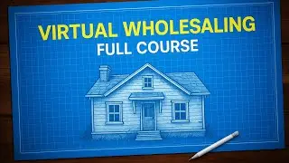 Wholesale Real Estate Virtually | FULL COURSE