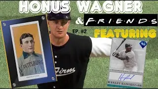 HONUS WAGNER & FRIENDS | Ep. 2 | Feat. Hanley Ramirez 96 SS | MLB the Show 19