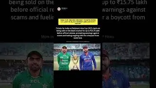 &ldquo;Asia Cup Fever: Indo-Pak Cricket Tickets Fetch ₹15 Lakh in Black Market Amid Boycott Calls!&rdquo;