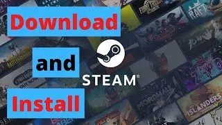 How to Download and Install Steam