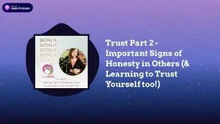IndoctriNation - Trust Part 2 - Important Signs of Honesty in Others (& Learning to Trust...