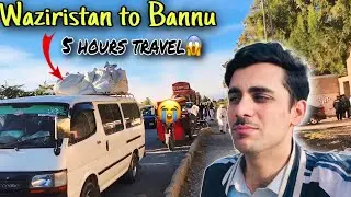 Waziristan to Bannu | 5 hours travel 😱