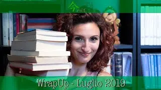WRAP UP LUGLIO 2019 | LE MIE LETTURE DEL MESE #wrapup #letture