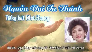 Nguon Vui On Thanh  -  Mai Huong trinh bay