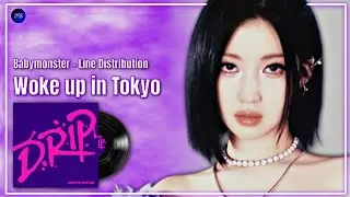 Babymonster (베이비몬스터) - Woke up in Tokyo ( ASA & RUKA ) - Line Distribution