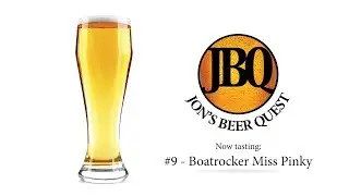 Jon's Beer Quest: #9 - Boatrocker Brewing Co. Miss Pinky