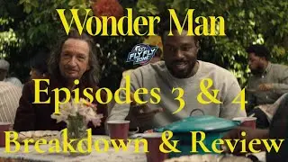 WONDER MAN EPISODES 3 & 4  *SPOILER* BREAKDOWN & REVIEW! | The Sci Fly Zone Podcast