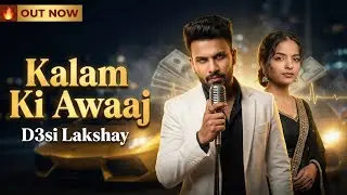 Kalam Ki Awaaj (OFFICIAL VIDEO) &ndash; D3si Lakshay | HINDI RAP SONG 2026 #KalamKiAwaaj #rapsong #rap 