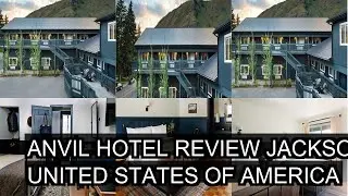 Anvil Hotel Review  Jackson  United States of America