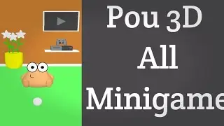 Pou 3D All Minigames walkthrough solution (How to play Pou 3D game)