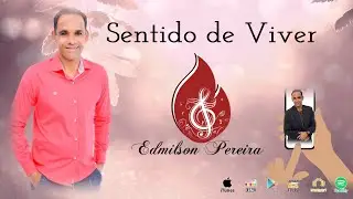 Edmilson Pereira - Sentido de Viver/ Ronny Costa
