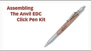 Anvil EDC Click Pen Kit Assembly Instructions from Penn State Industries