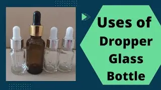 Glass Dropper Bottle Review | Uses Of Glass Dropper Bottle