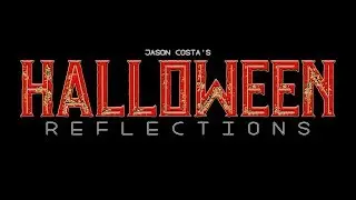 Halloween Reflections Trailer