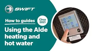 How to use the Alde heating and hot water system in your Swift Caravan (circa 2021)