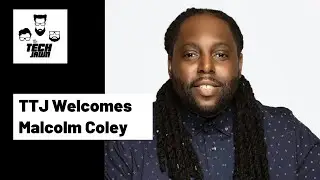 The Tech Jawn 145 with Malcolm Coley