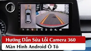 Hướng Dẫn C&agrave;i Đặt Camera 360 Xe &Ocirc; T&ocirc;, Độ &Acirc;m Thanh Xe &Ocirc; T&ocirc; | Hiếu &Ocirc; T&ocirc;