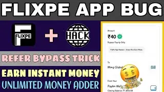 New Earning app refer bypass trick 🤑|| Get Free ₹5 ₹5 Instant in Paytm | Flix Pe app unlimited trick