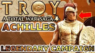 LEGENDARY CAMPAIGN ACHILLES - A Total War Saga Troy Part 1 Let's Play | Hardest Difficulty Campaign