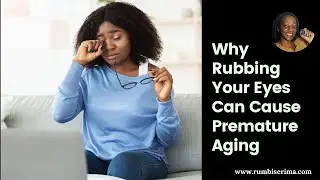 Why Rubbing Your Eyes is a Big No No!