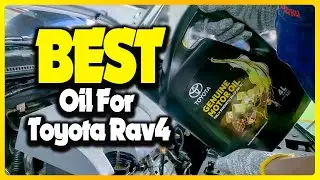 ✅ Top 5: Best Oil for Toyota Rav4 In 2025 [ Top Filters and Accessories Reviewed ]