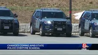 Changes coming amid State Police overtime scandal