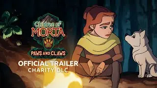 Children of Morta - Благотворительный DLC &laquo;Лапы и Когти&raquo; | Официальный трейлер