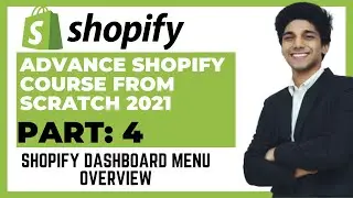 Shopify dashboard menu overview-Advanced Shopify Course 