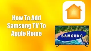 Как добавить телевизор Samsung в Apple Home