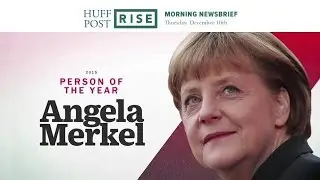 HuffPost RISE News Brief: Angela Merkel's Moment