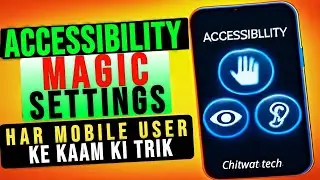 Mobile ke Accessibility Features ka Sahi Use | Hidden Settings Explained in Hindi