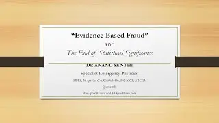 Evidence Based Fraud & the End of Statistical Significance