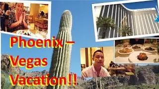 Phoenix - Vegas Vacation!