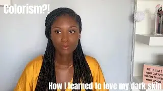 Facing Colorism: How to love your dark skin