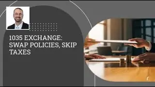1035 Exchange: Upgrade Life Insurance Tax-Free | One stop shop for all your isnurance needs