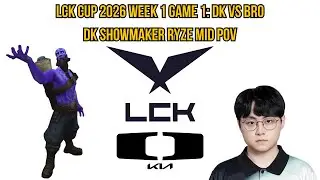 LCK Cup 2026 Week 1 Game 1: DK vs BRO | DK ShowMaker Ryze Mid POV