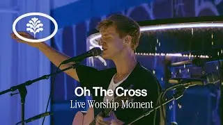 Oh The Cross (Live) - Evergreen LA
