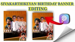 SIVAKARTHIKEYAN BIRTHDAY BANNER | EDITING IN PICSART | TAMIL TUTORIAL | LC LIFE CREATION