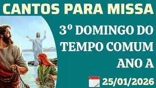 Cantos para Missa do 3&ordm; Domingo do Tempo Comum Ano A | Domingo da Palavra de Deus