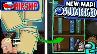 Sort Records Task: SUBMERGED Map vs AIRSHIP Map-Among Us Evolution.