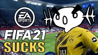 WHY FIFA 21 SUCKS