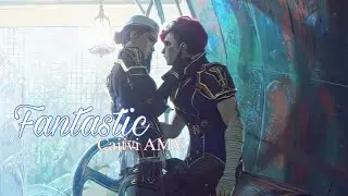 Caitvi AMV (Arcane) - Fantastic by King Princess