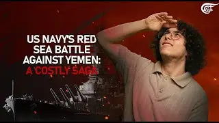 US Navy&rsquo;s Red Sea battle against Yemen: A costly saga