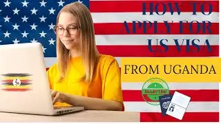 US Visa from Uganda BEST Application Process Revealed!